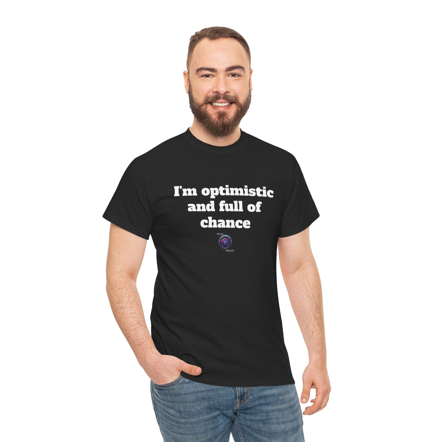 I'm optimistic and full of chance - Unisex Heavy Cotton Tee - Small Logo