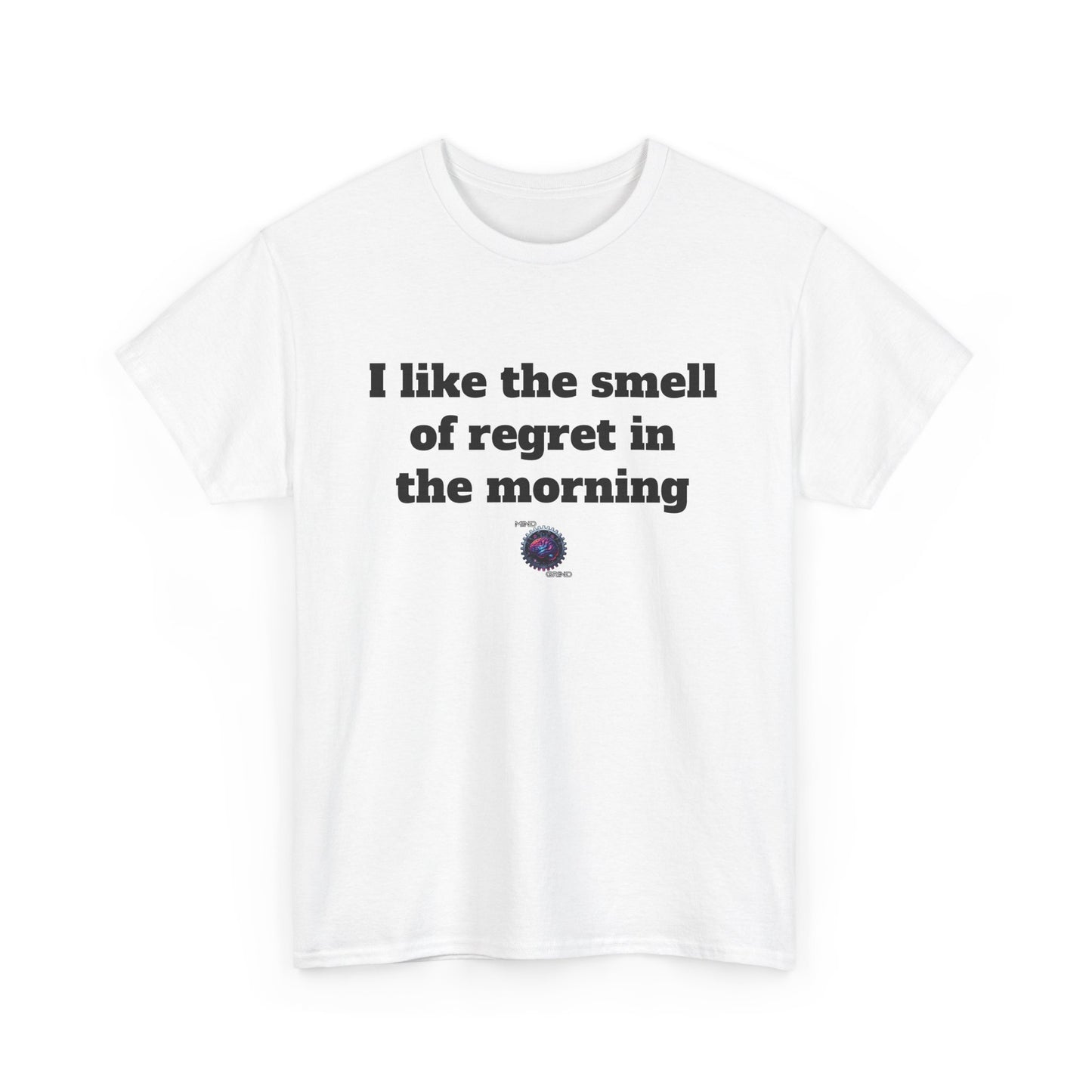 I like the smell of regret in the morning - Unisex Heavy Cotton Tee - Small Logo