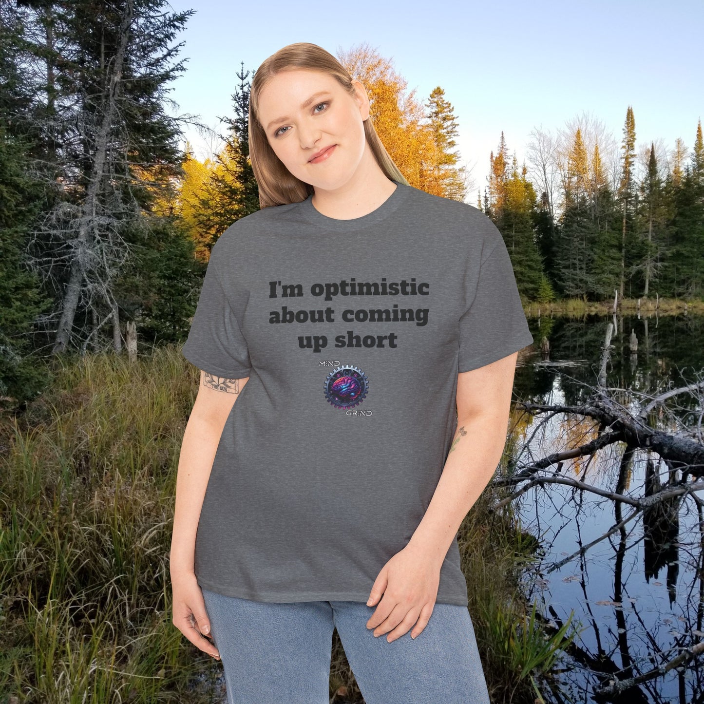 I'm optimistic about coming up short - Unisex Heavy Cotton Tee - Large Logo