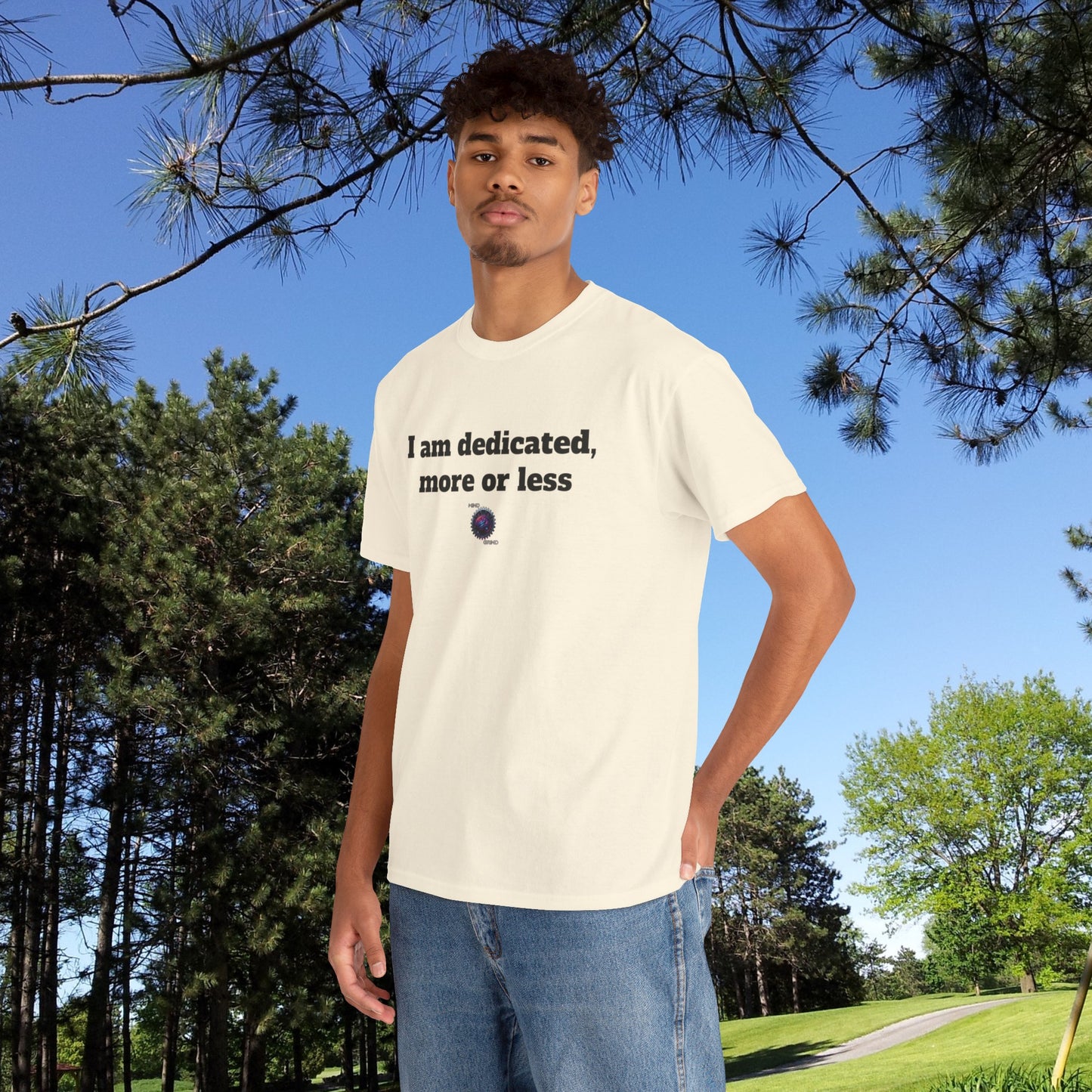 I am dedicated, more or less - Unisex Heavy Cotton Tee - Small Logo