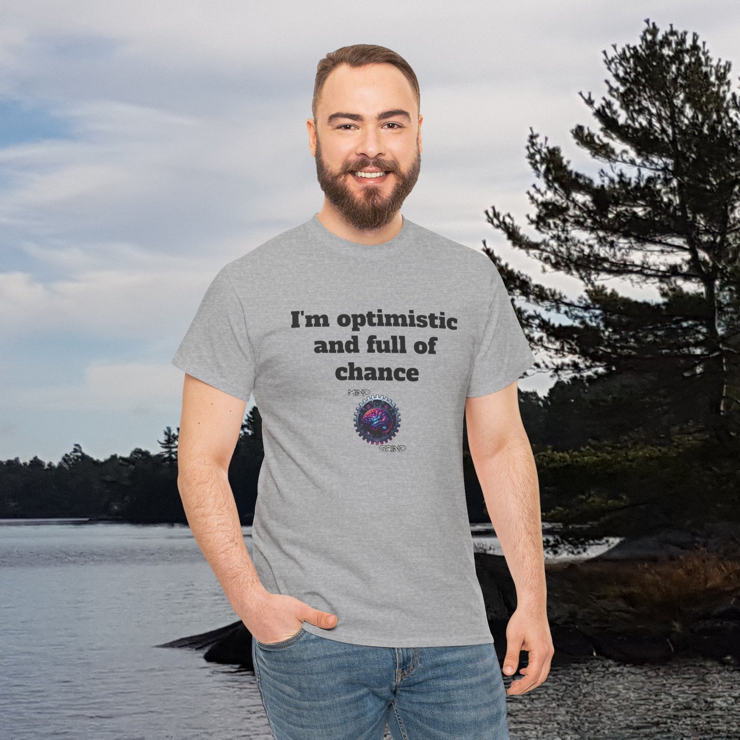 I'm optimistic and full of chance - Unisex Heavy Cotton Tee - Large Logo