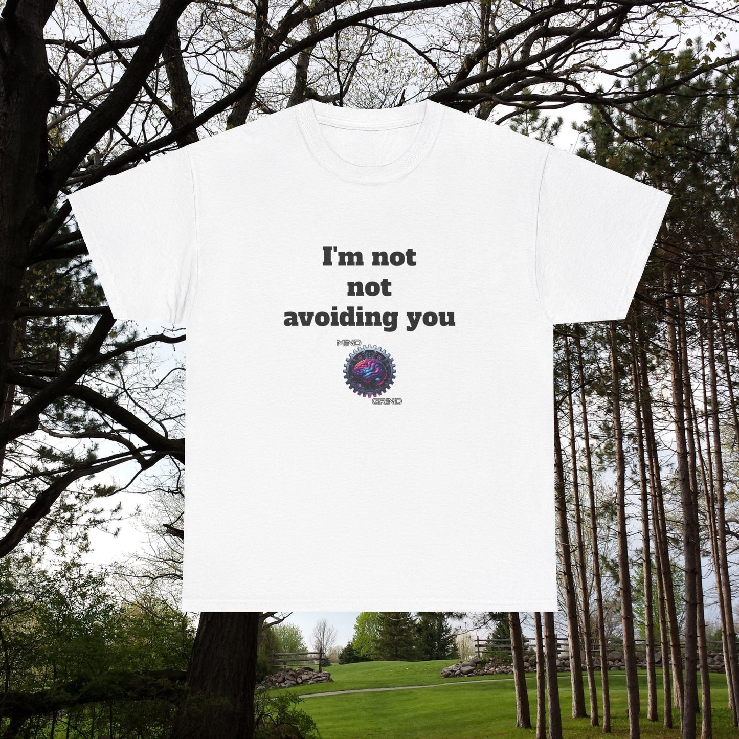 I'm not not avoiding you - Unisex Heavy Cotton Tee - Large Logo