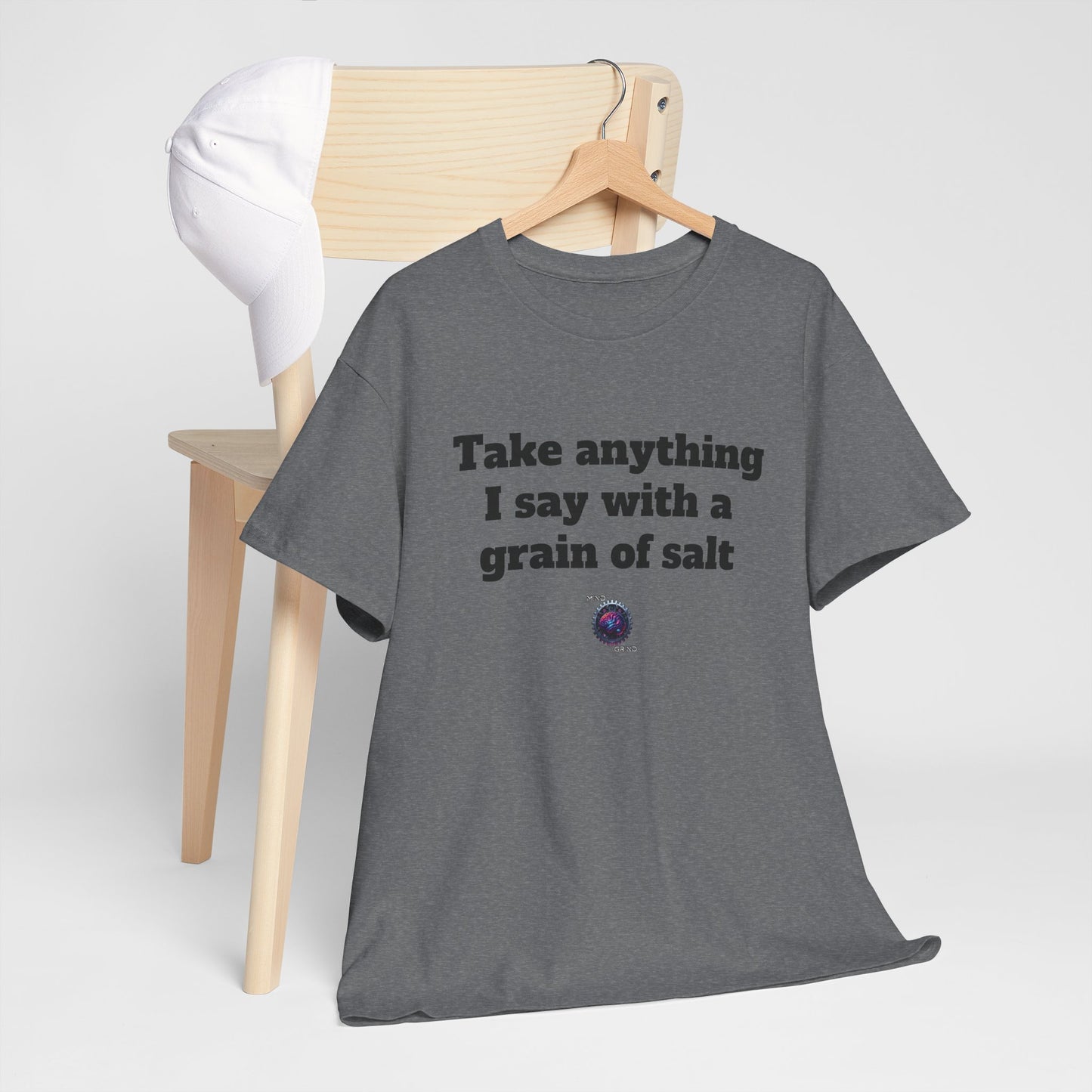 Take anything I say with a grain of salt - Unisex Heavy Cotton Tee - Small Logo