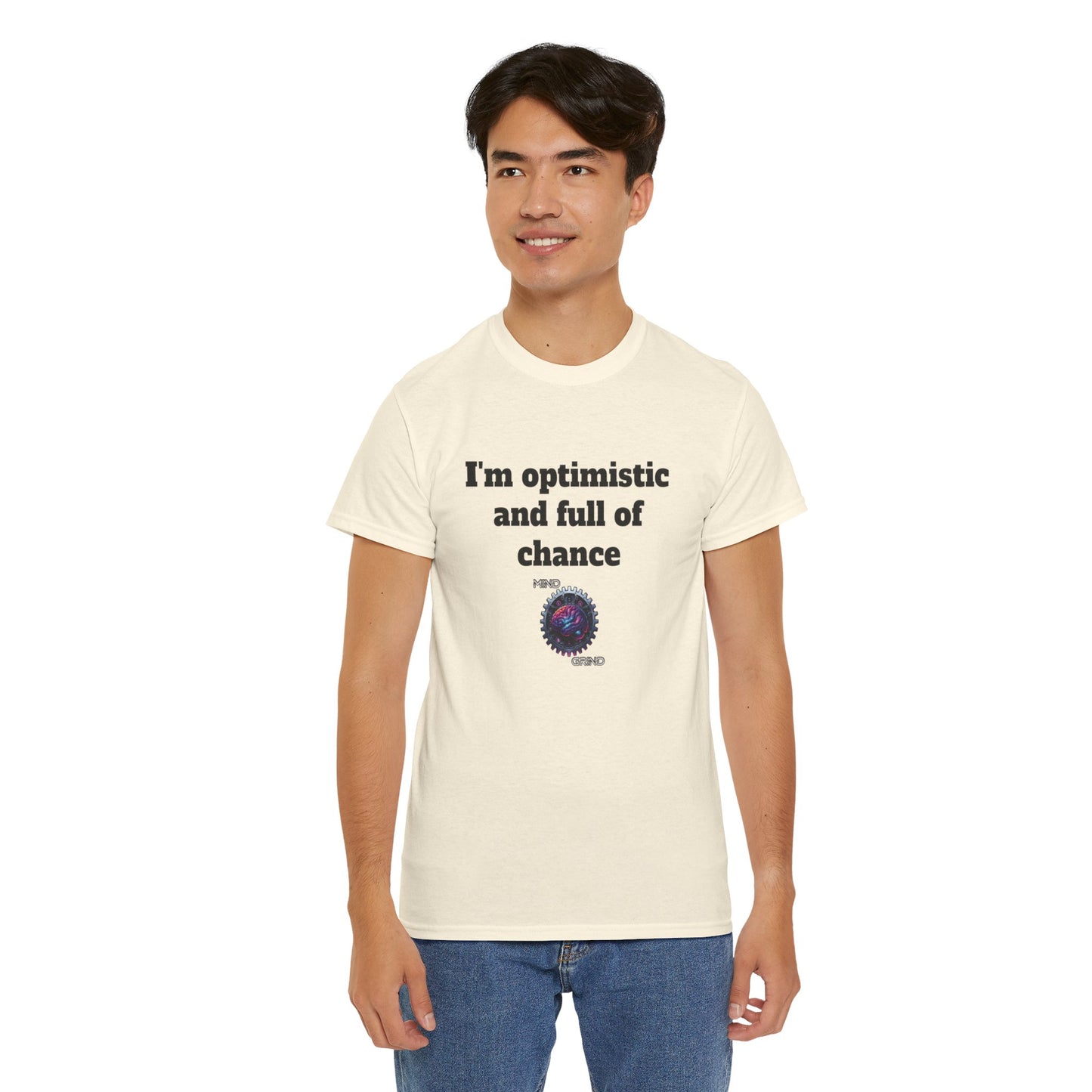 I'm optimistic and full of chance - Unisex Heavy Cotton Tee - Large Logo