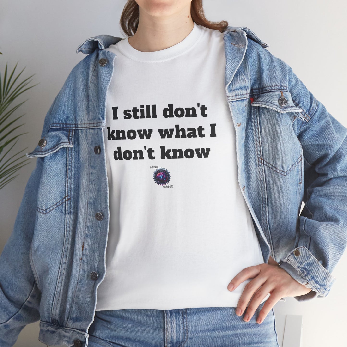 I still don't know what I don't know - Unisex Heavy Cotton Tee - Small Logo