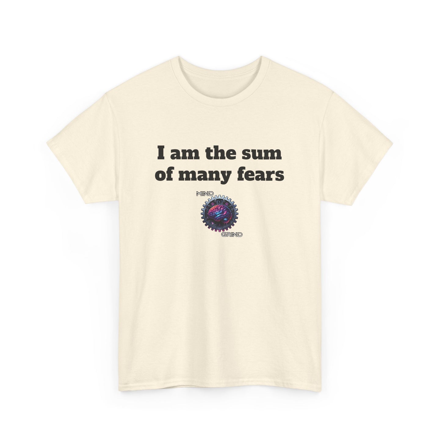 I am the sum of many fears - Unisex Heavy Cotton Tee - Large Logo