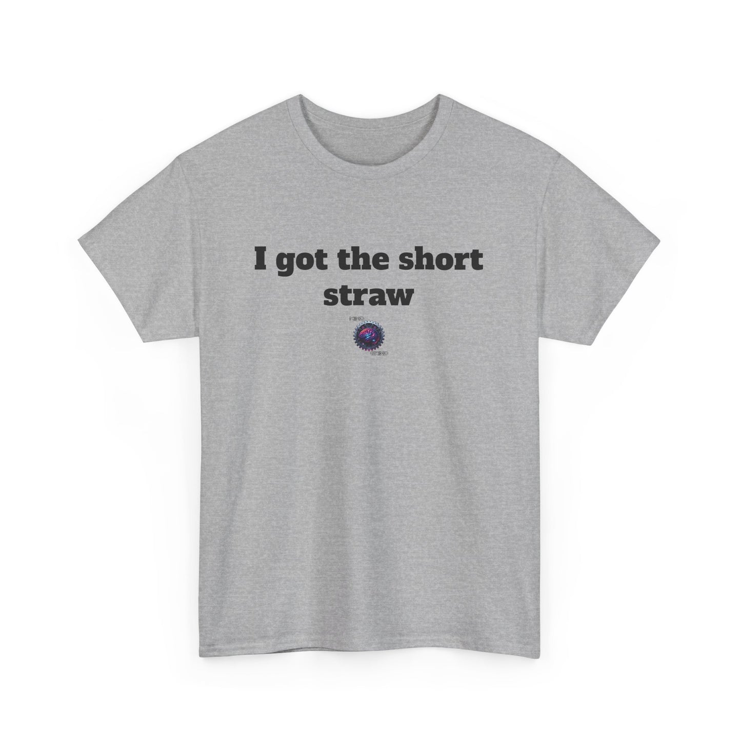 I got the short straw - Unisex Heavy Cotton Tee - Small Logo