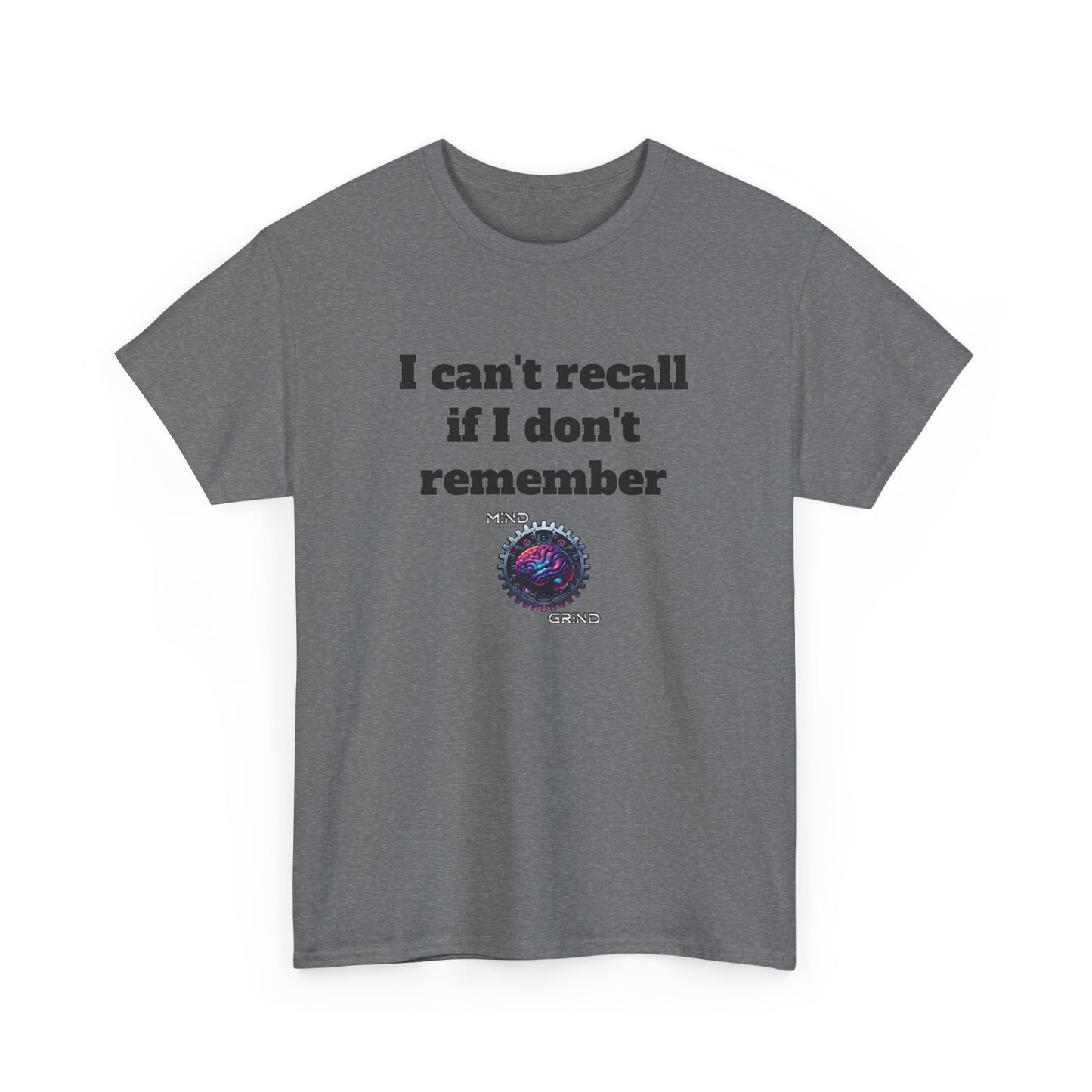 I can't recall if I don't remember - Unisex Heavy Cotton Tee - Large Logo