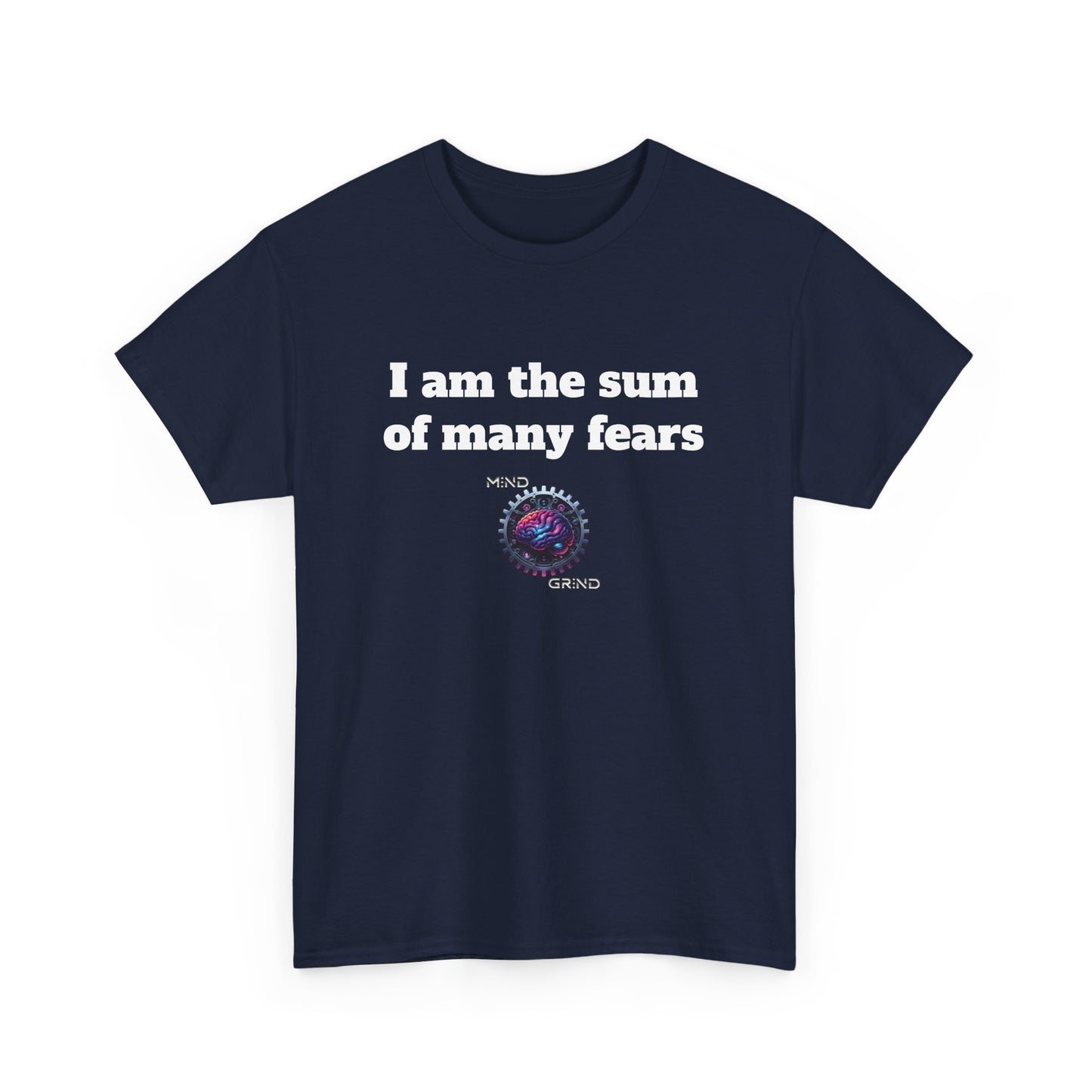 I am the sum of many fears - Unisex Heavy Cotton Tee - Large Logo
