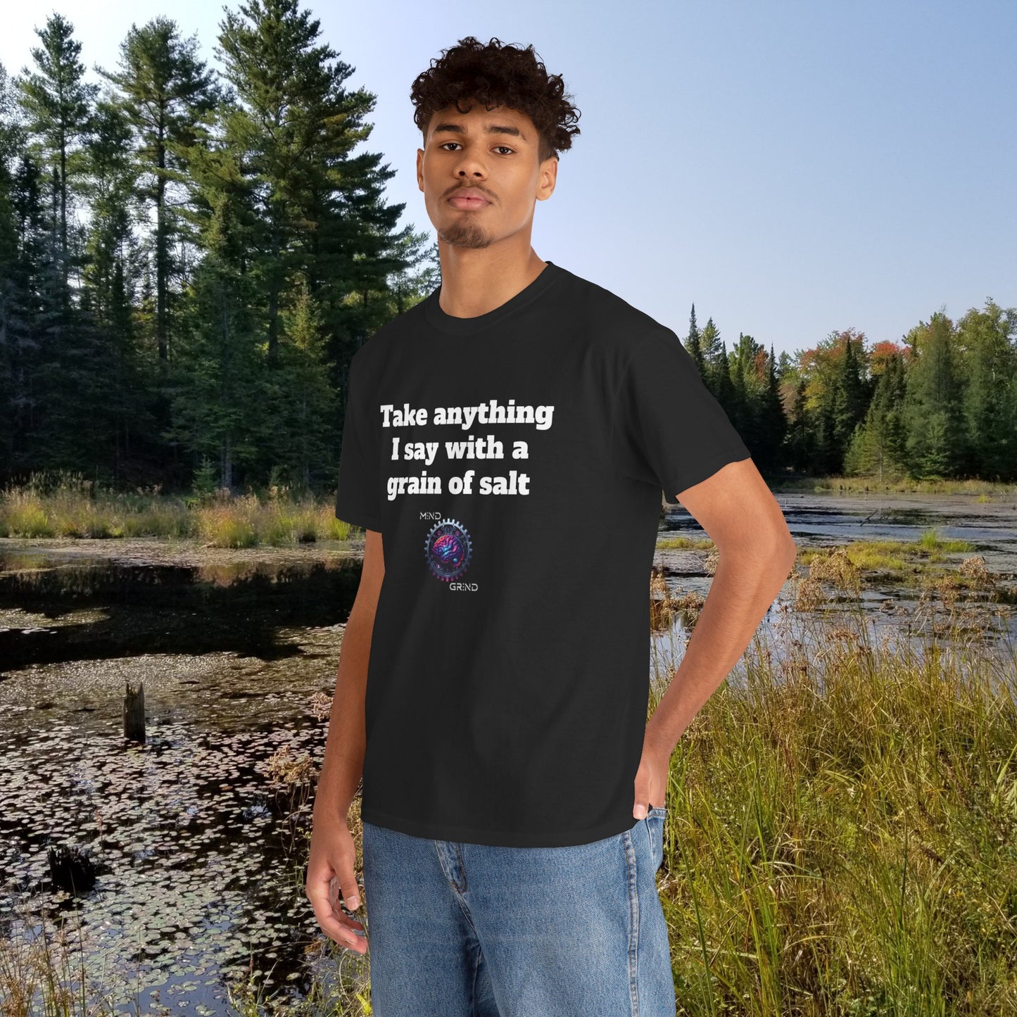 Take anything I say with a grain of salt - Unisex Heavy Cotton Tee - Large Logo