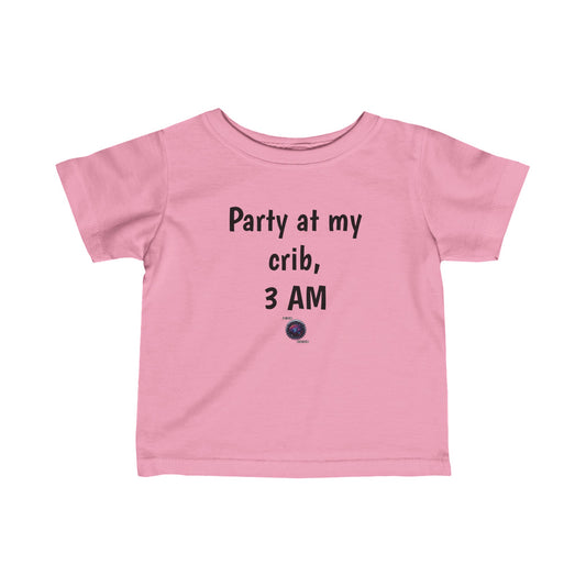 Little Ones - Party at my crib, 3 am - Infant Fine Jersey Tee
