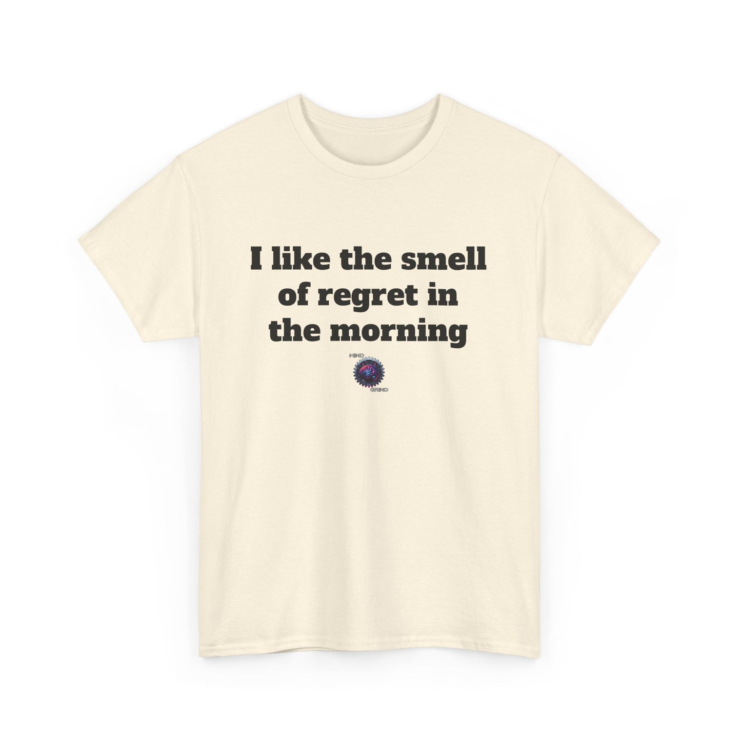 I like the smell of regret in the morning - Unisex Heavy Cotton Tee - Small Logo