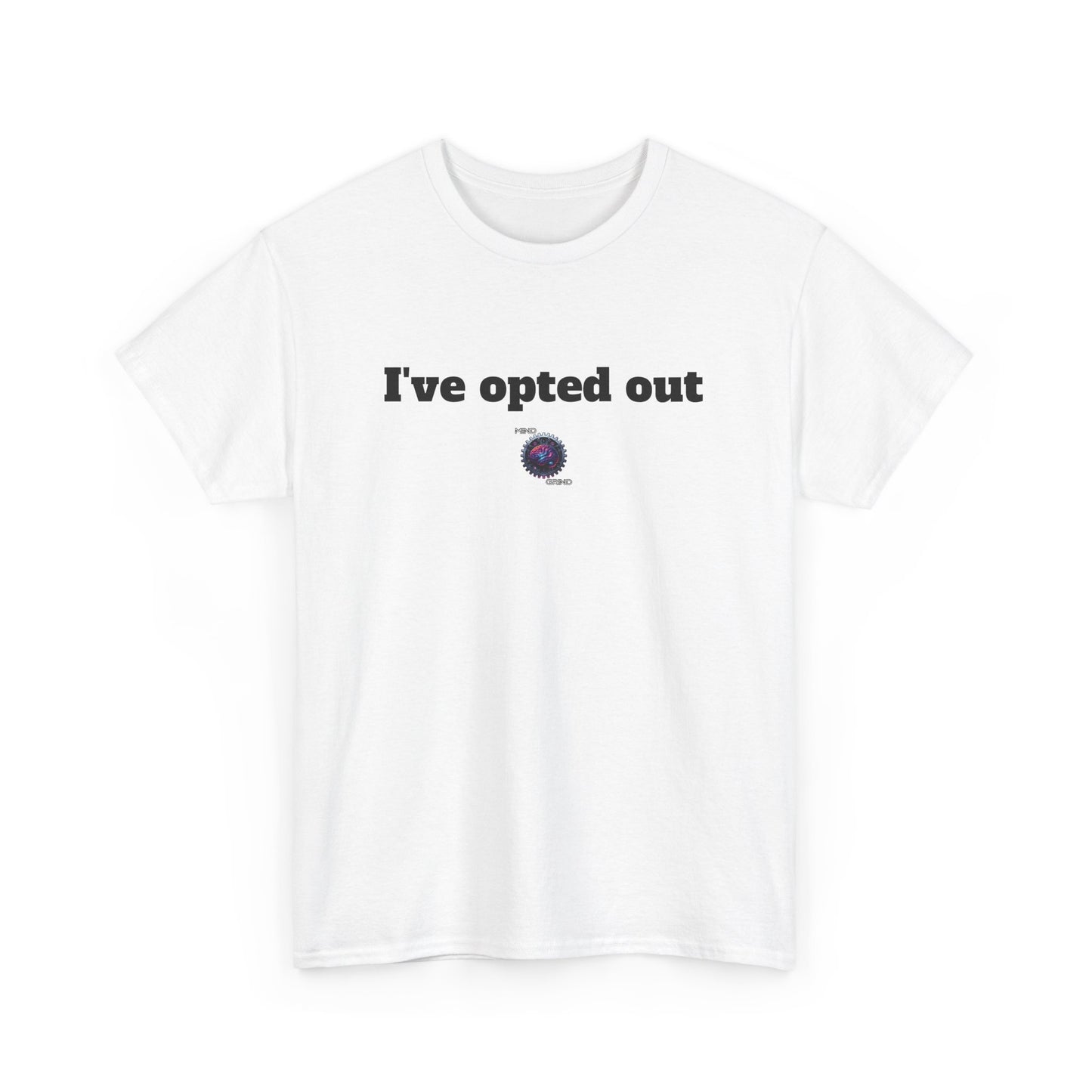 I've opted out - Unisex Heavy Cotton Tee - Small Logo