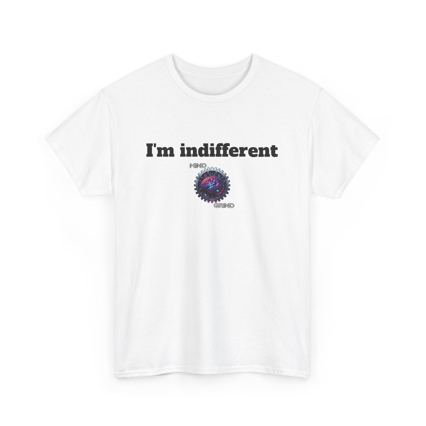 I'm indifferent - Unisex Heavy Cotton Tee - Large Logo
