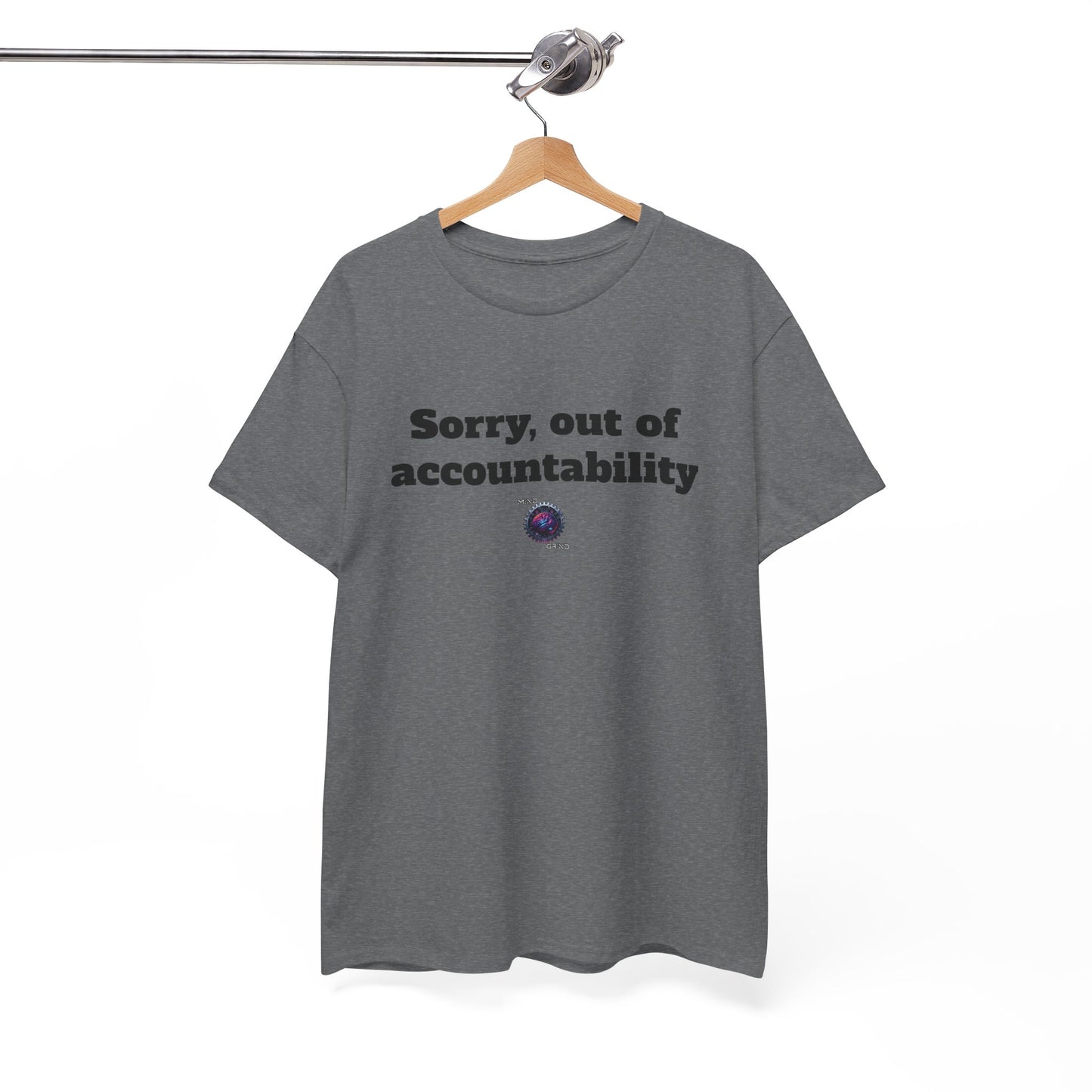 Sorry, out of accountability - Unisex Heavy Cotton Tee - Small Logo
