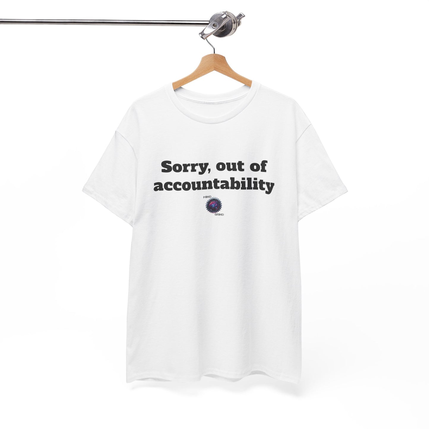 Sorry, out of accountability - Unisex Heavy Cotton Tee - Small Logo