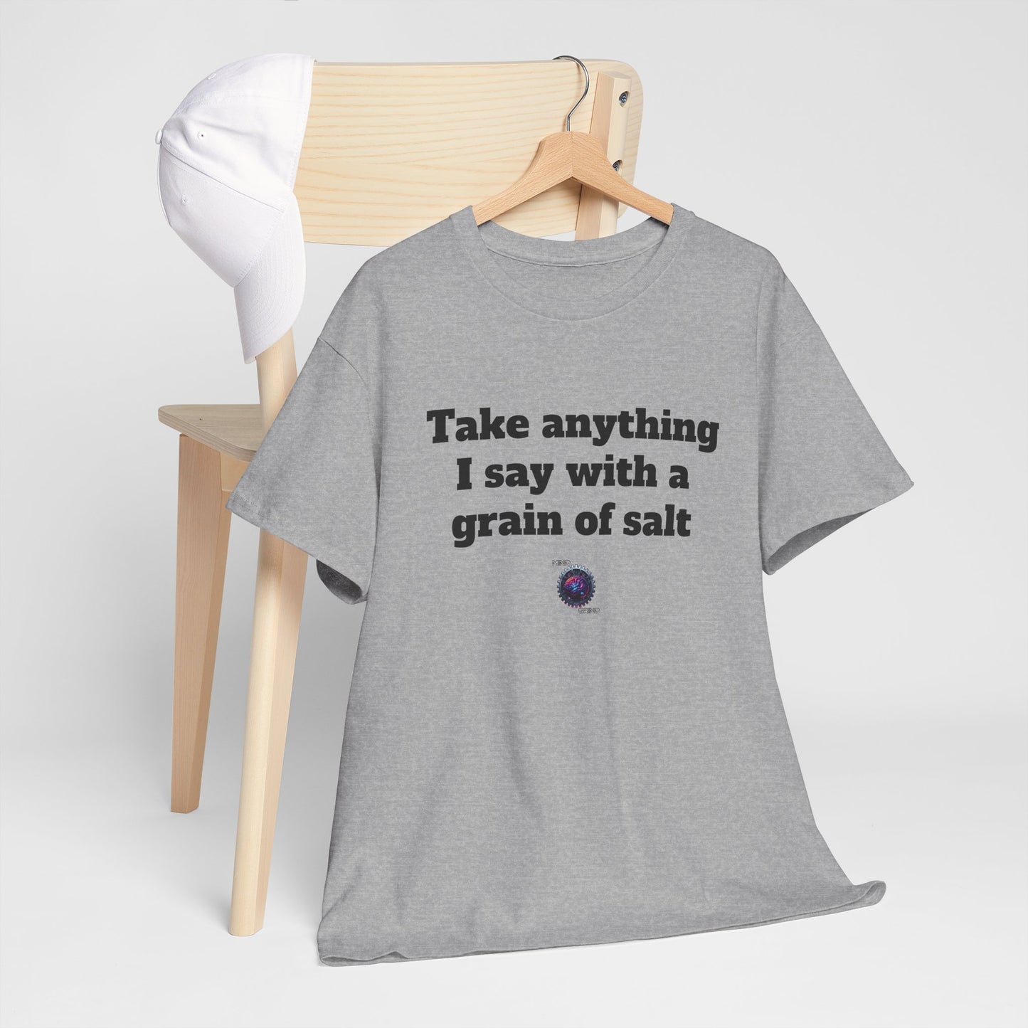 Take anything I say with a grain of salt - Unisex Heavy Cotton Tee - Small Logo