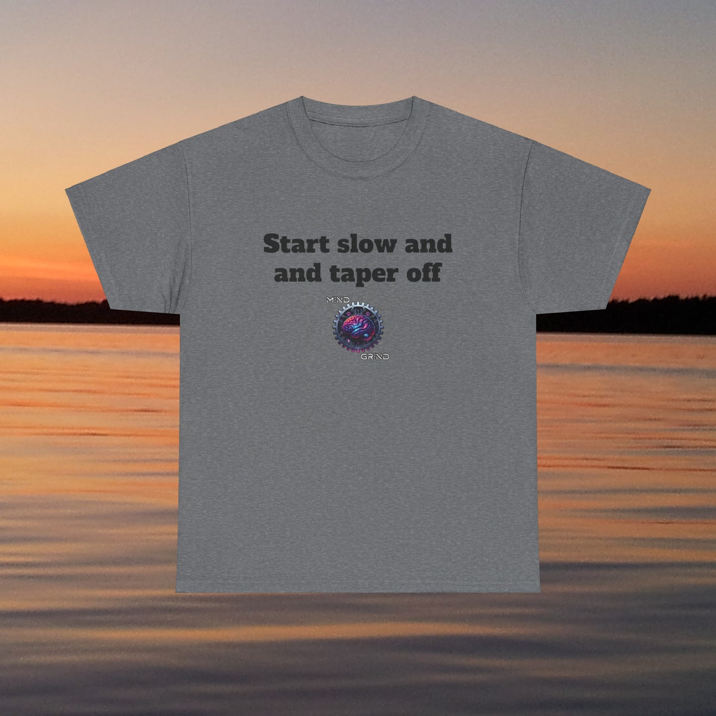Start slow and taper off - Unisex Heavy Cotton Tee - Large Logo