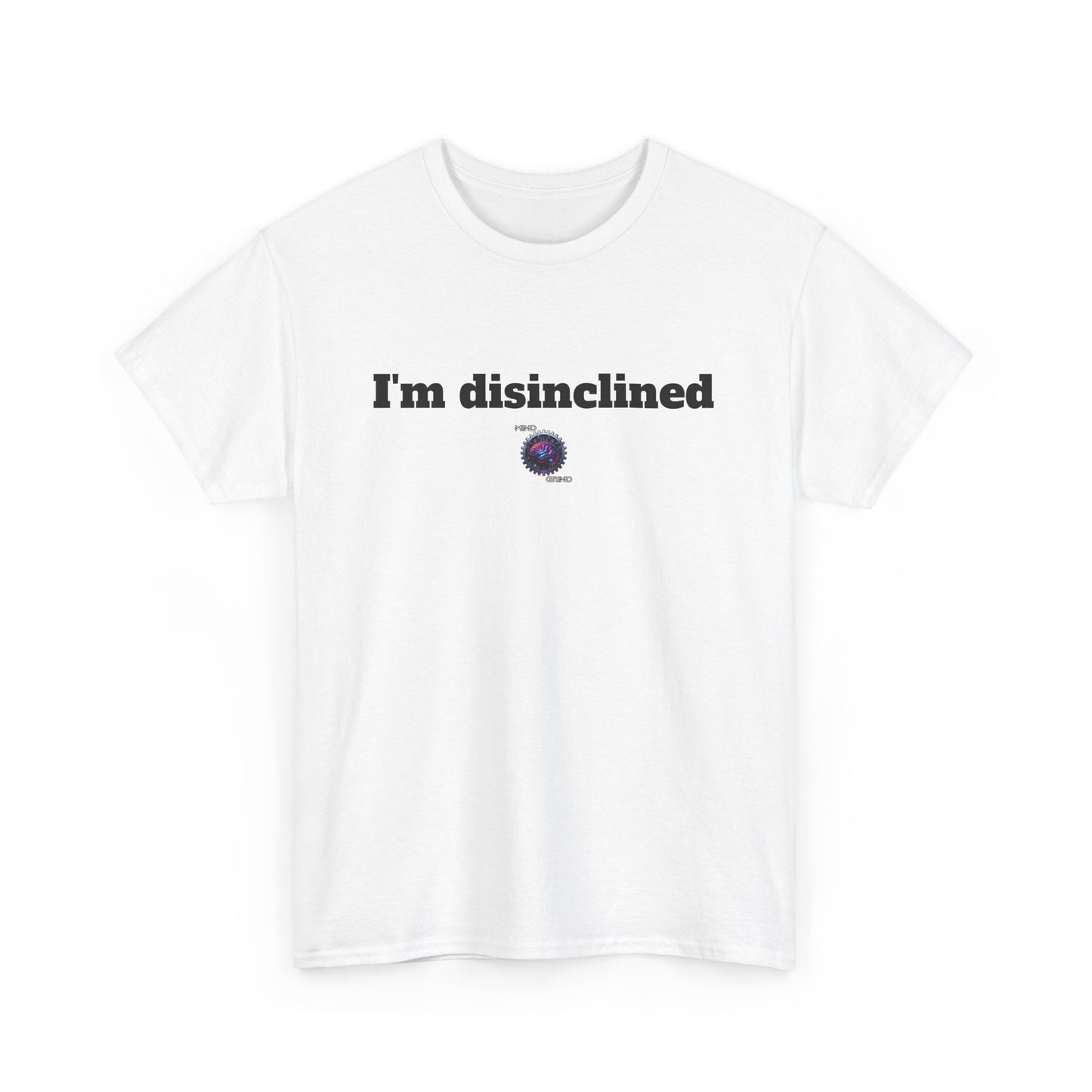 I'm disinclined - Unisex Heavy Cotton Tee - Small Logo