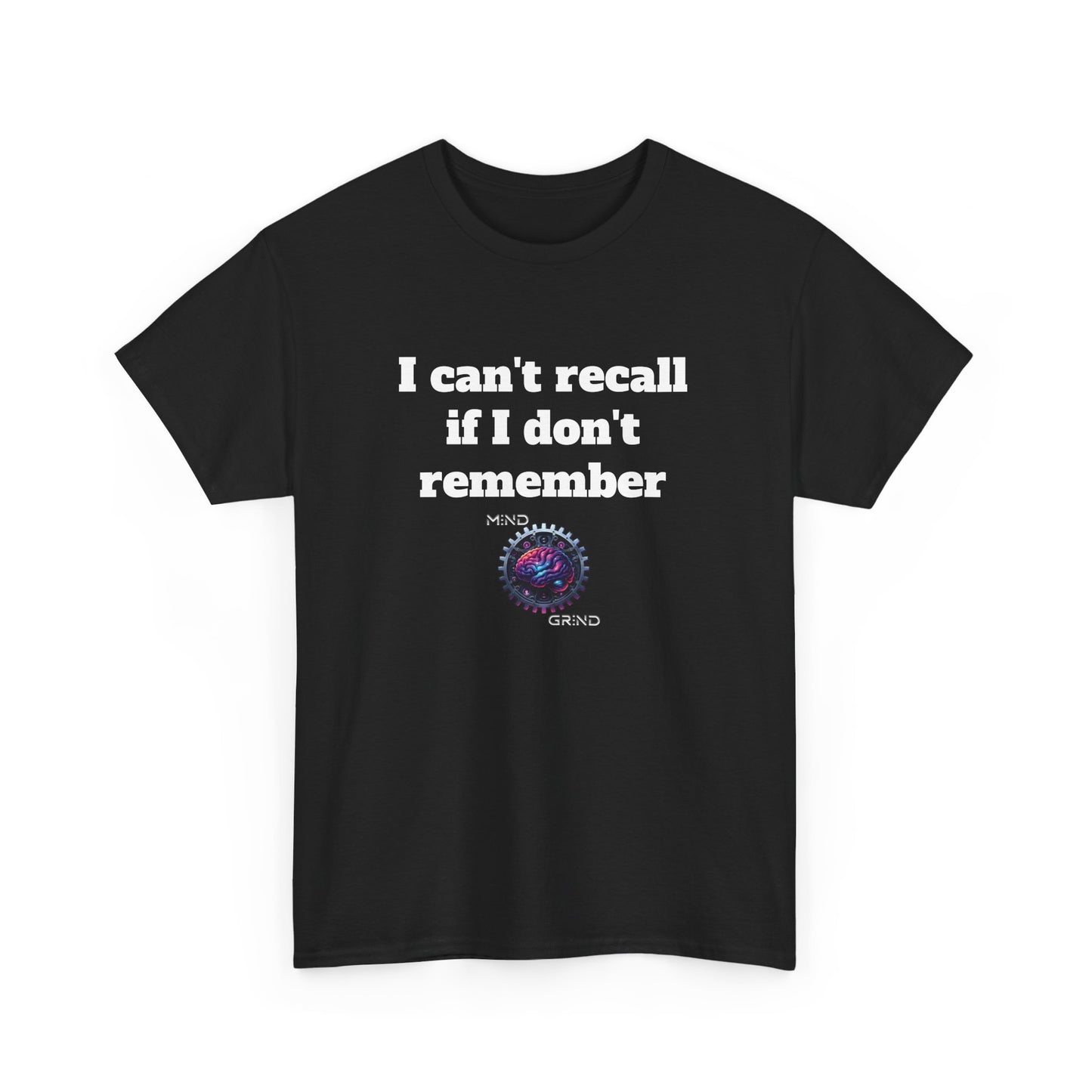 I can't recall if I don't remember - Unisex Heavy Cotton Tee - Large Logo