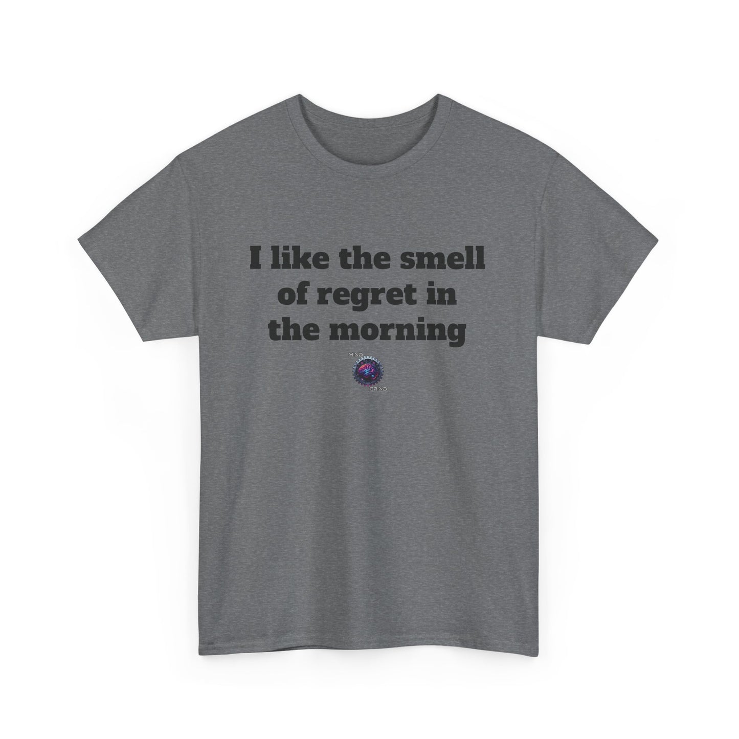 I like the smell of regret in the morning - Unisex Heavy Cotton Tee - Small Logo