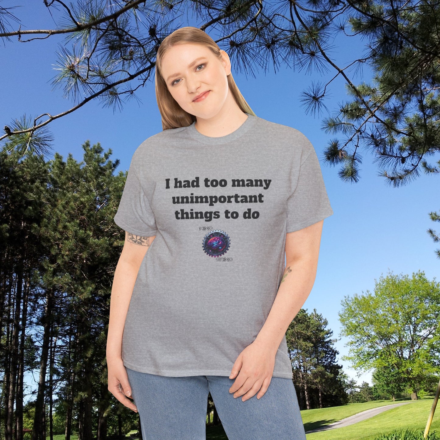 I had too many unimportant things to do - Unisex Heavy Cotton Tee - Large Logo