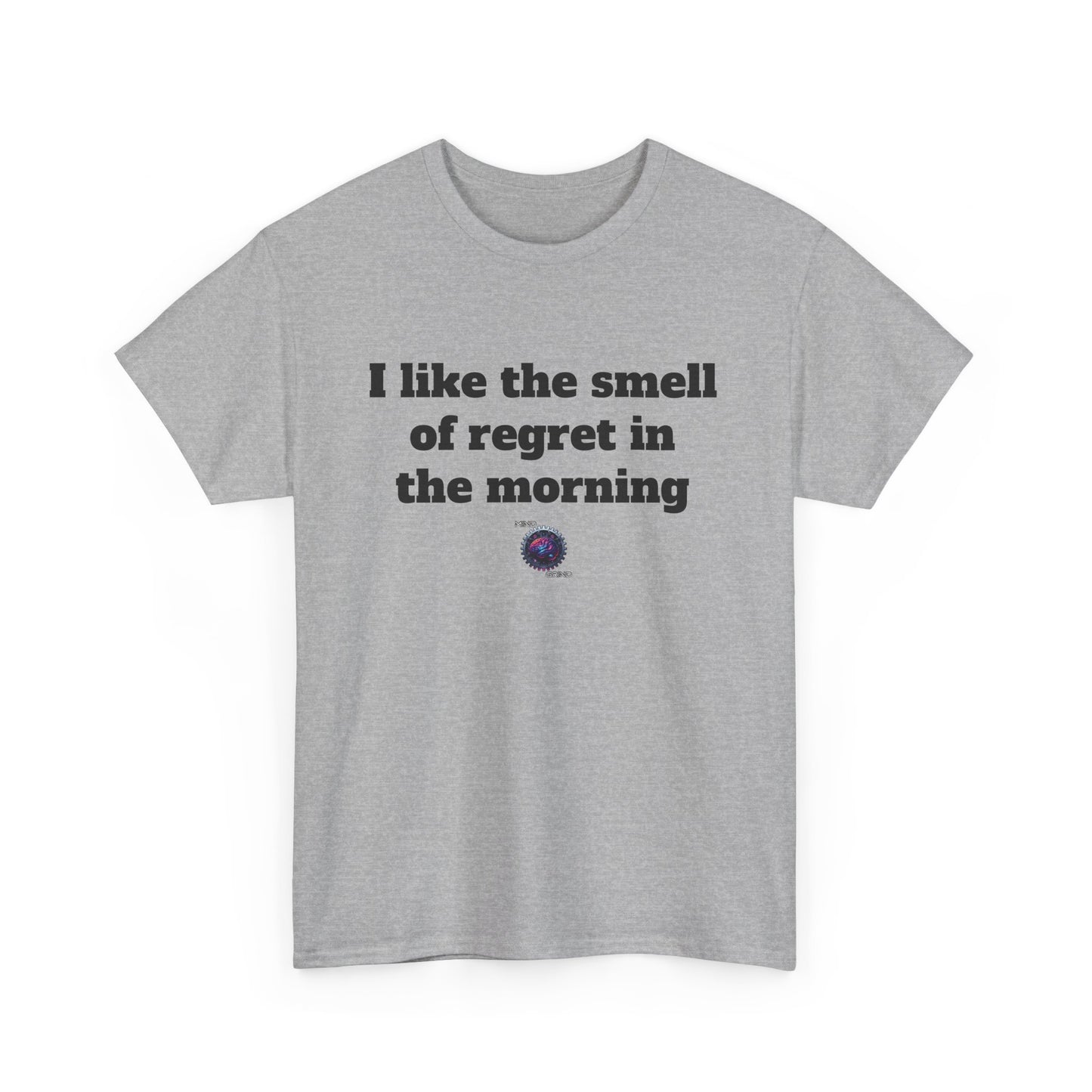 I like the smell of regret in the morning - Unisex Heavy Cotton Tee - Small Logo