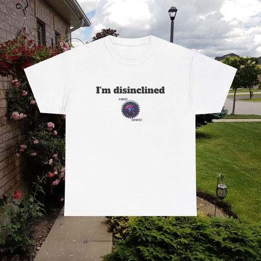 I'm disinclined - Unisex Heavy Cotton Tee - Large Logo