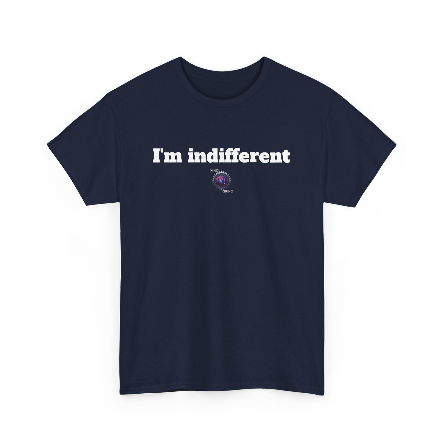I'm indifferent - Unisex Heavy Cotton Tee - Small Logo