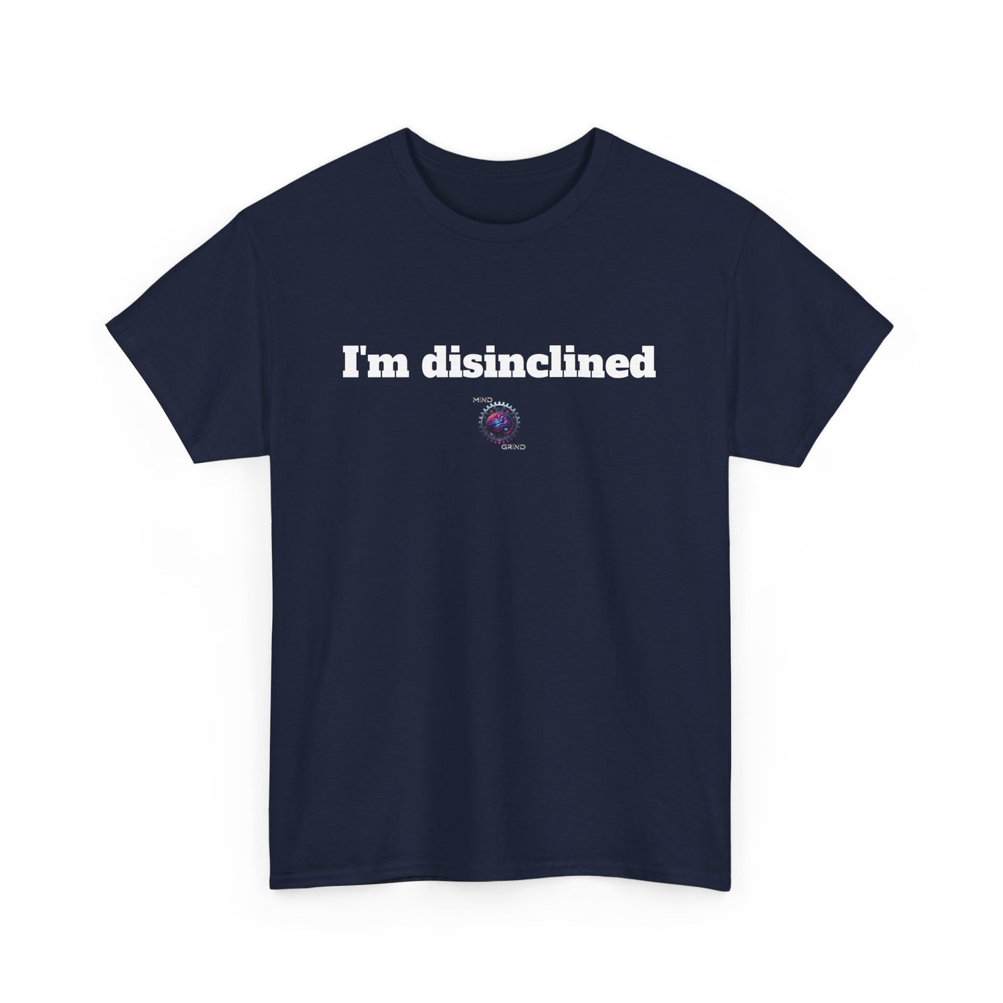 I'm disinclined - Unisex Heavy Cotton Tee - Small Logo