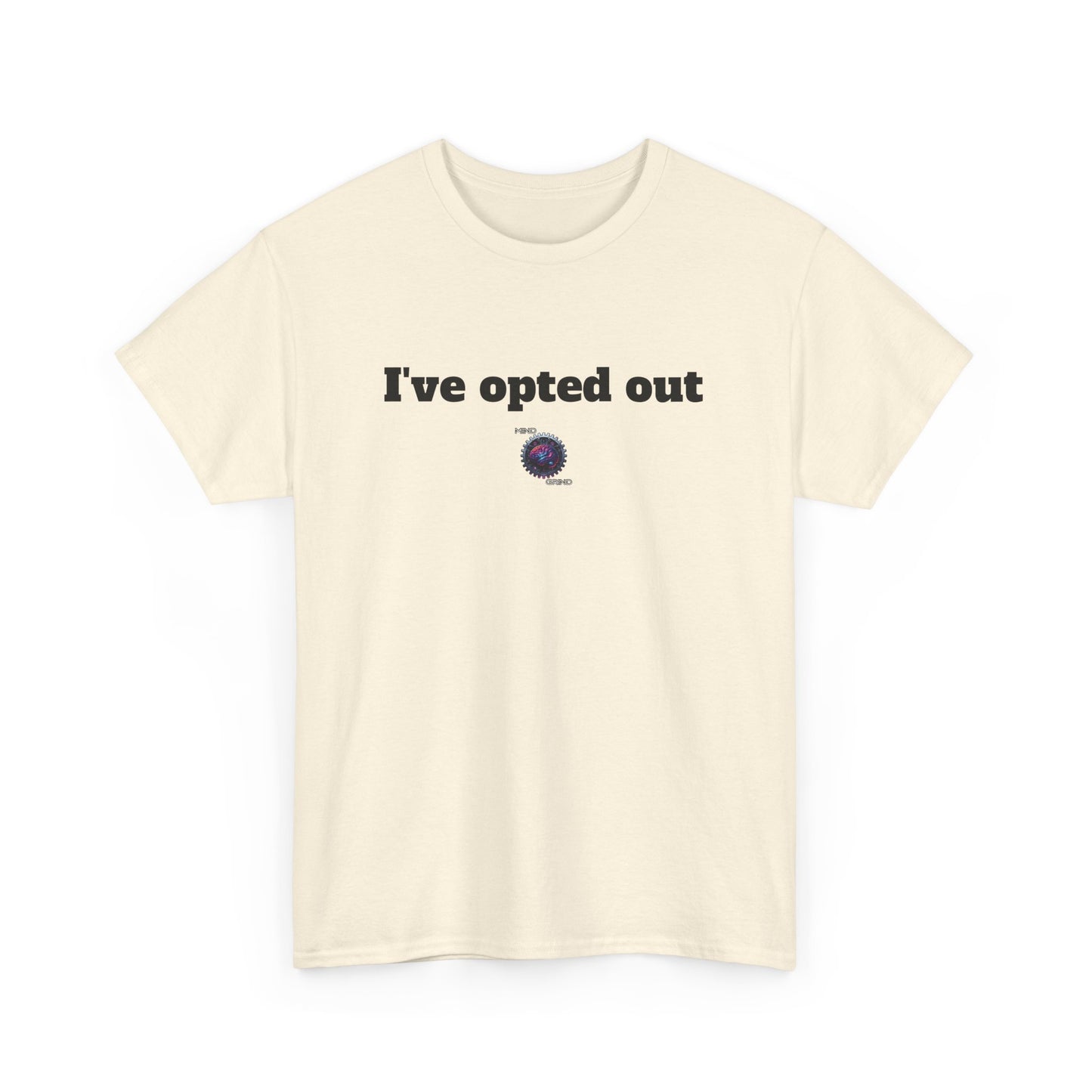 I've opted out - Unisex Heavy Cotton Tee - Small Logo