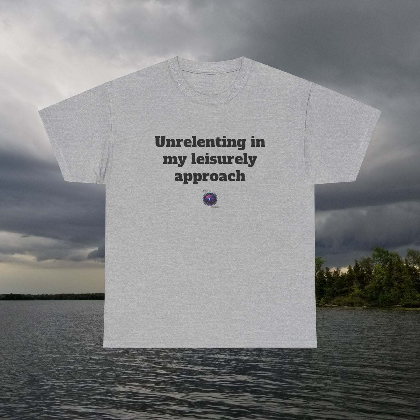 Unrelenting in my leisurely approach - Unisex Heavy Cotton Tee - Small Logo