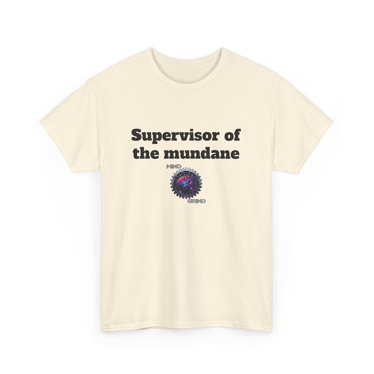 Supervisor of the mundane - Unisex Heavy Cotton Tee - Large Logo