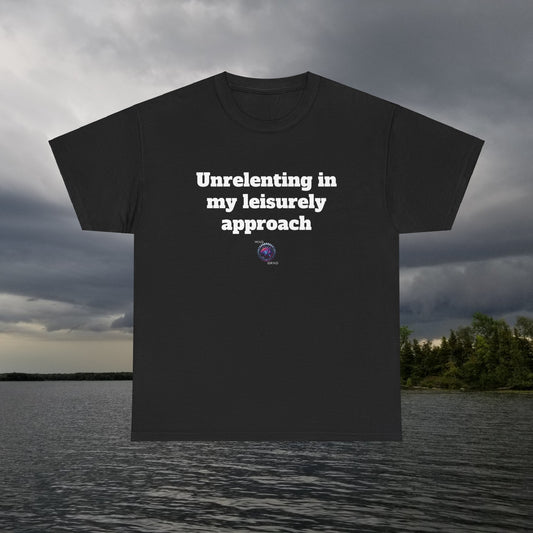 Unrelenting in my leisurely approach - Unisex Heavy Cotton Tee - Small Logo