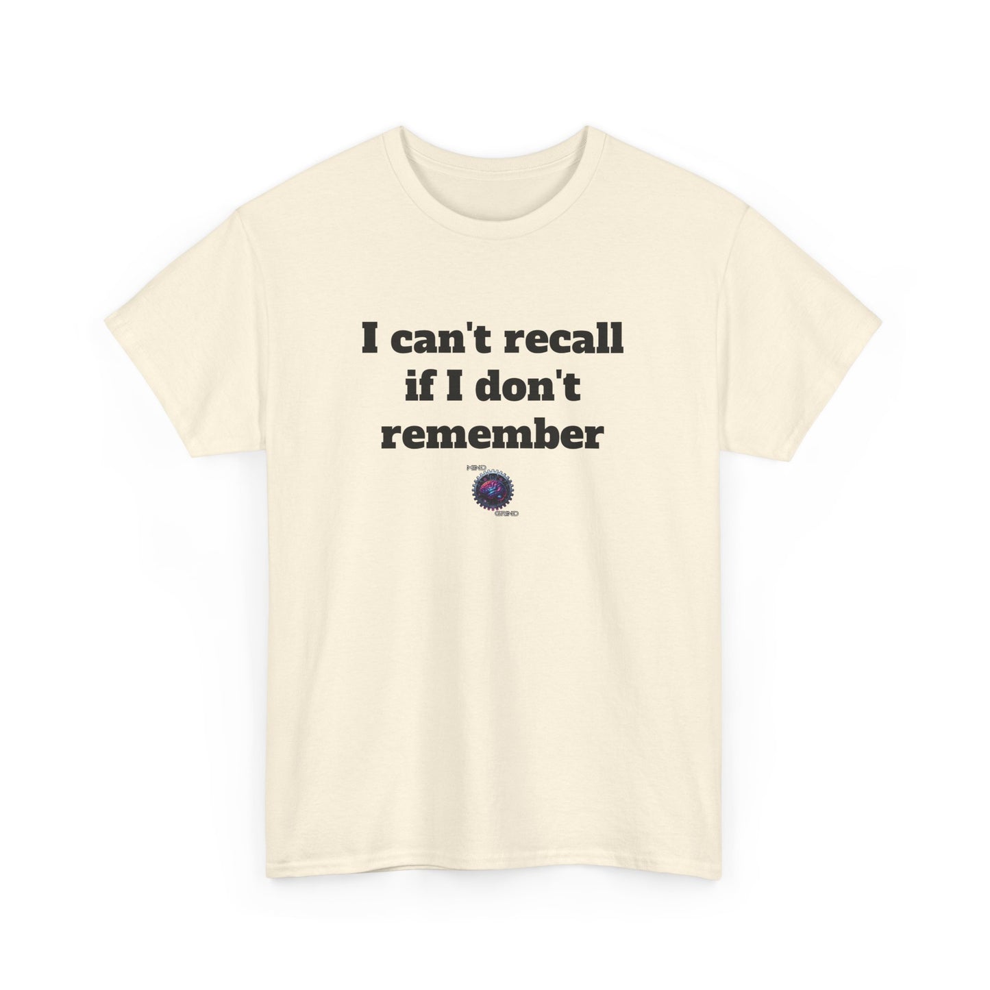 I can't recall if I don't remember - Unisex Heavy Cotton Tee - Small Logo