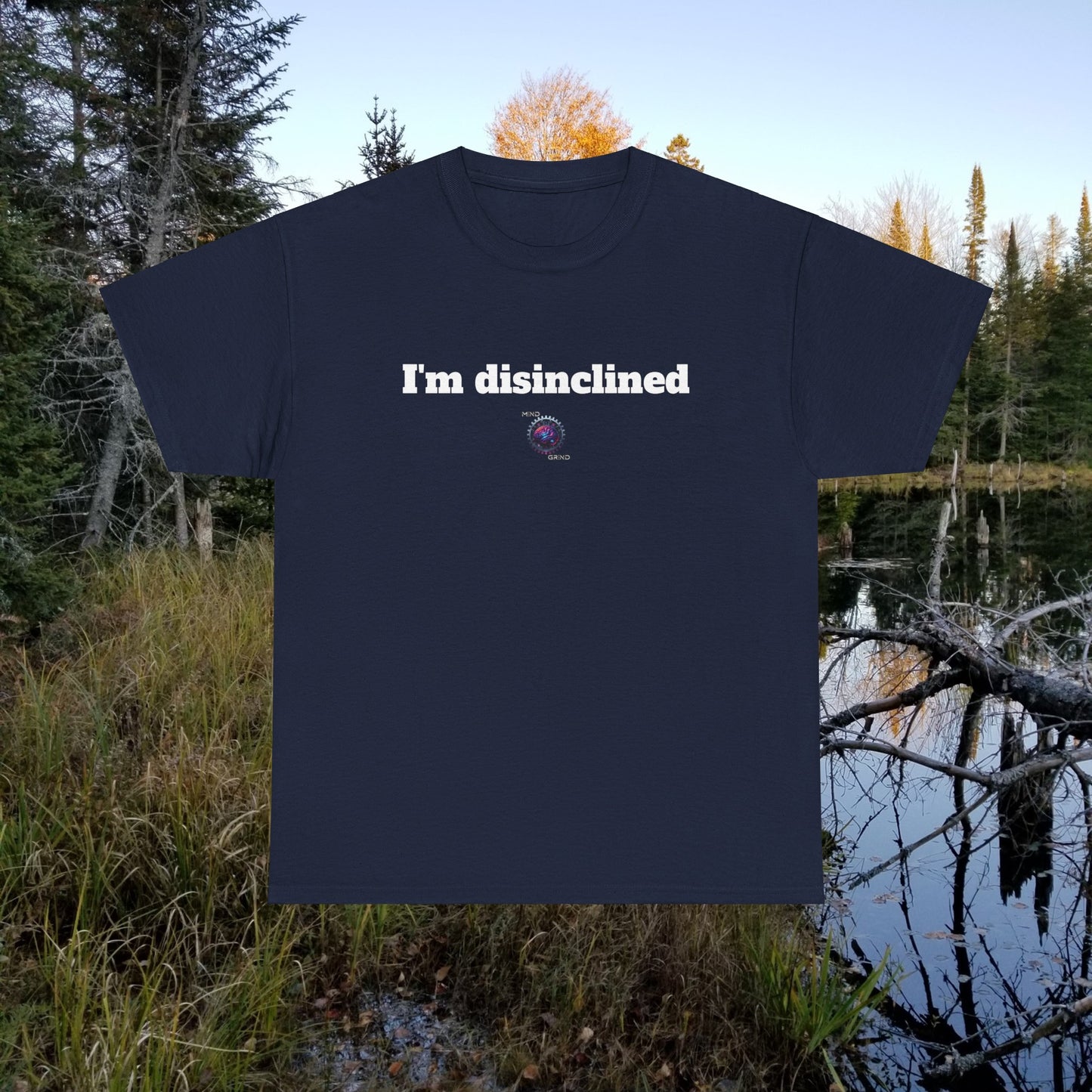I'm disinclined - Unisex Heavy Cotton Tee - Small Logo