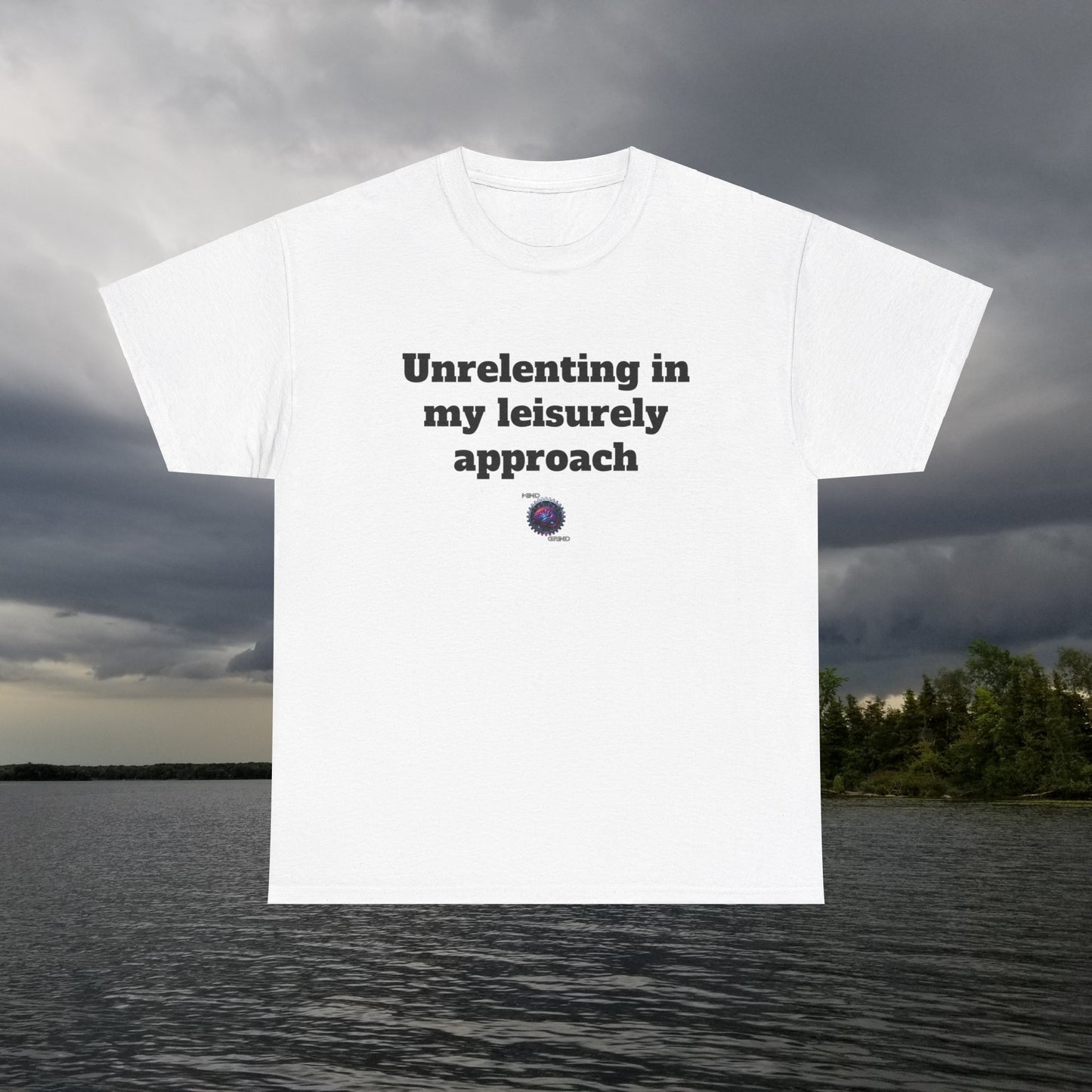 Unrelenting in my leisurely approach - Unisex Heavy Cotton Tee - Small Logo