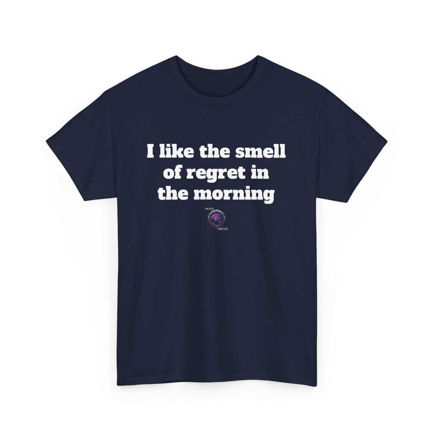 I like the smell of regret in the morning - Unisex Heavy Cotton Tee - Small Logo