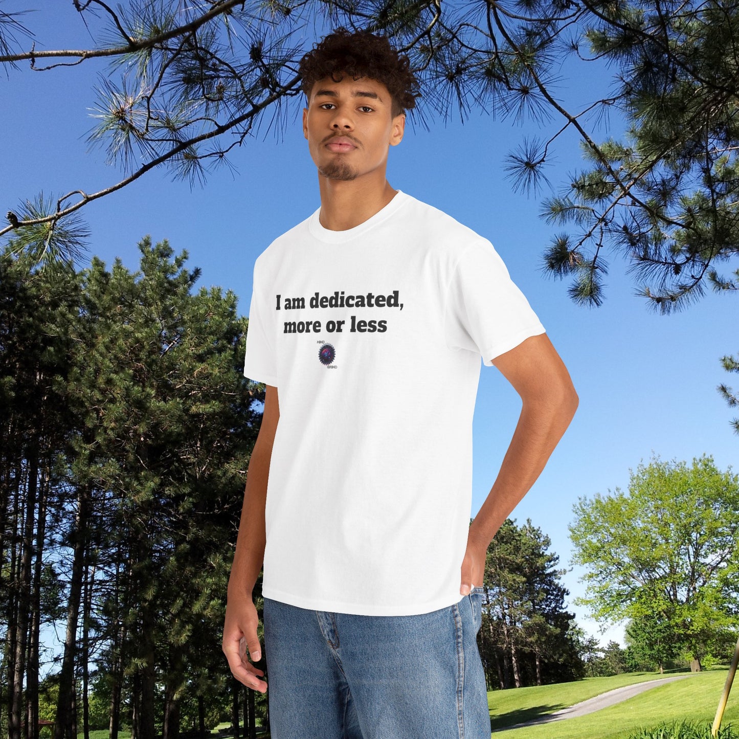 I am dedicated, more or less - Unisex Heavy Cotton Tee - Small Logo