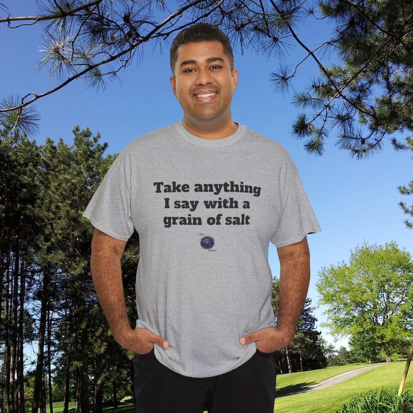 Take anything I say with a grain of salt - Unisex Heavy Cotton Tee - Small Logo