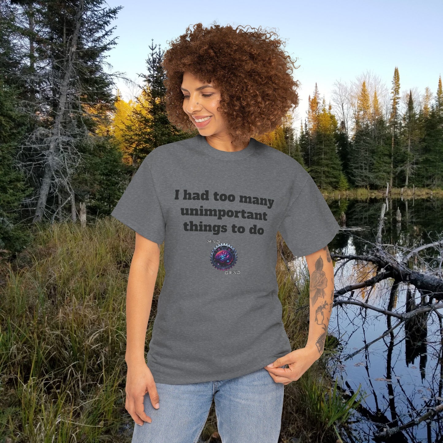 I had too many unimportant things to do - Unisex Heavy Cotton Tee - Large Logo