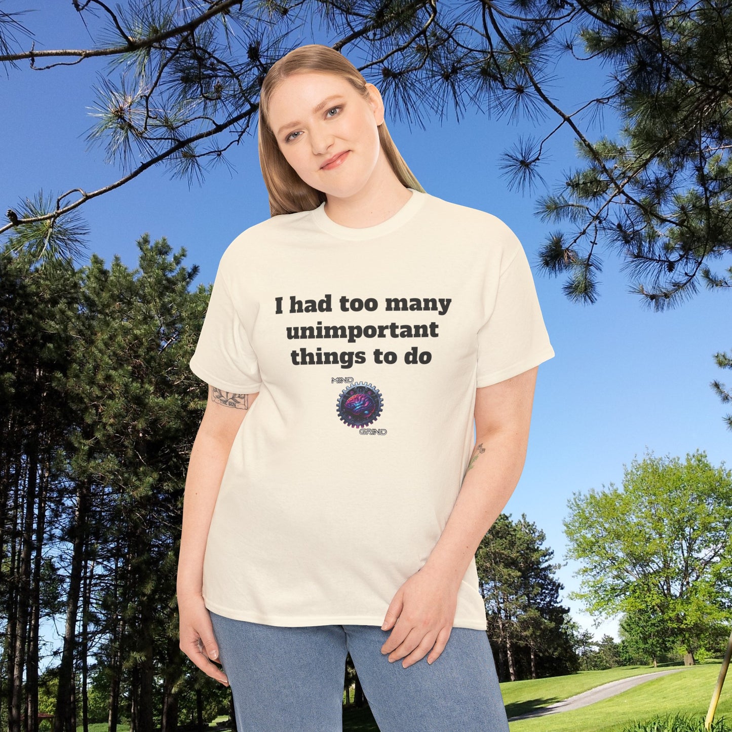 I had too many unimportant things to do - Unisex Heavy Cotton Tee - Large Logo
