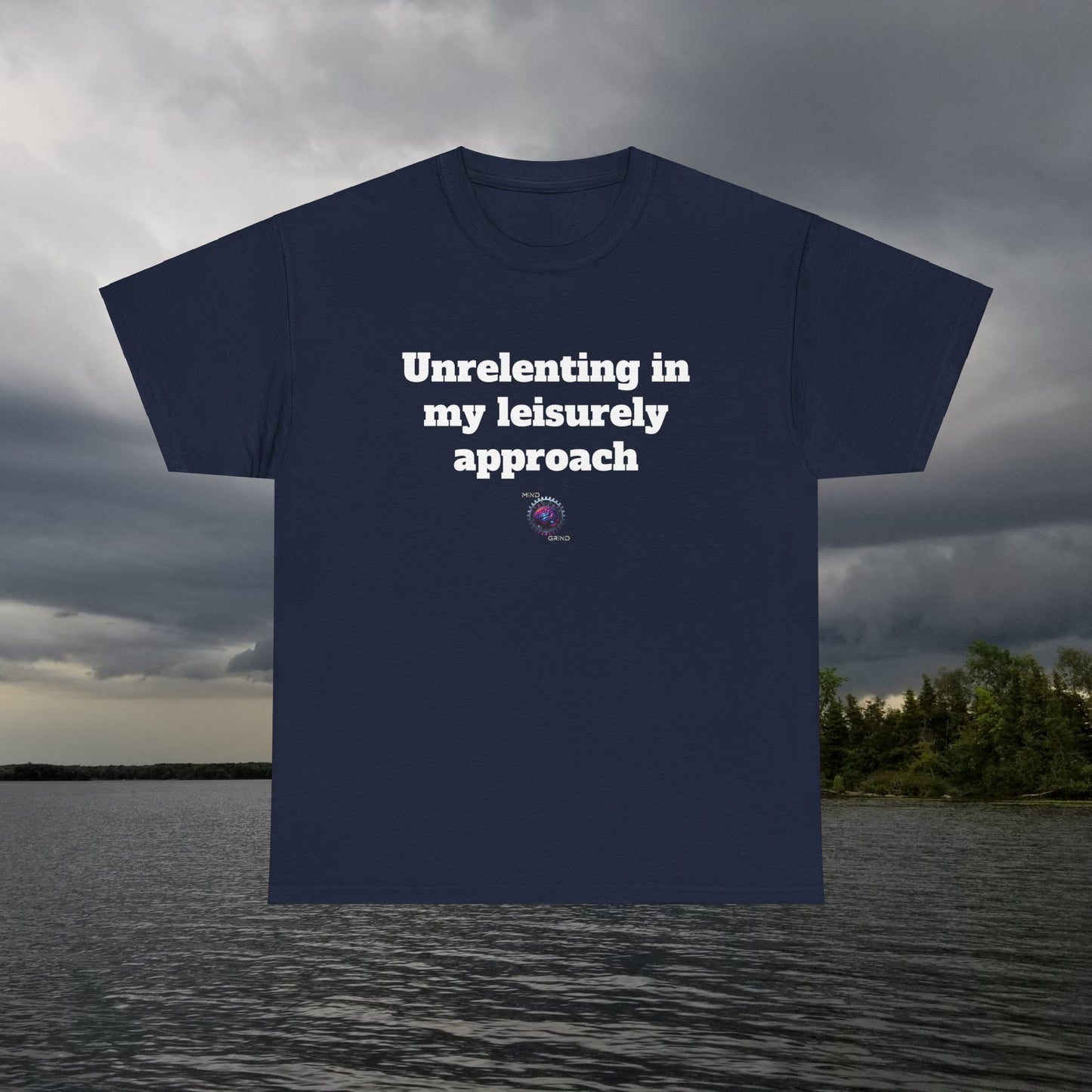 Unrelenting in my leisurely approach - Unisex Heavy Cotton Tee - Small Logo