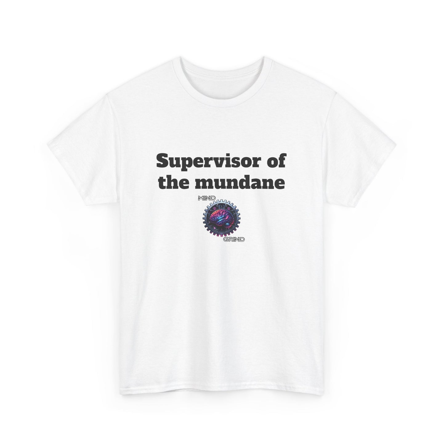 Supervisor of the mundane - Unisex Heavy Cotton Tee - Large Logo