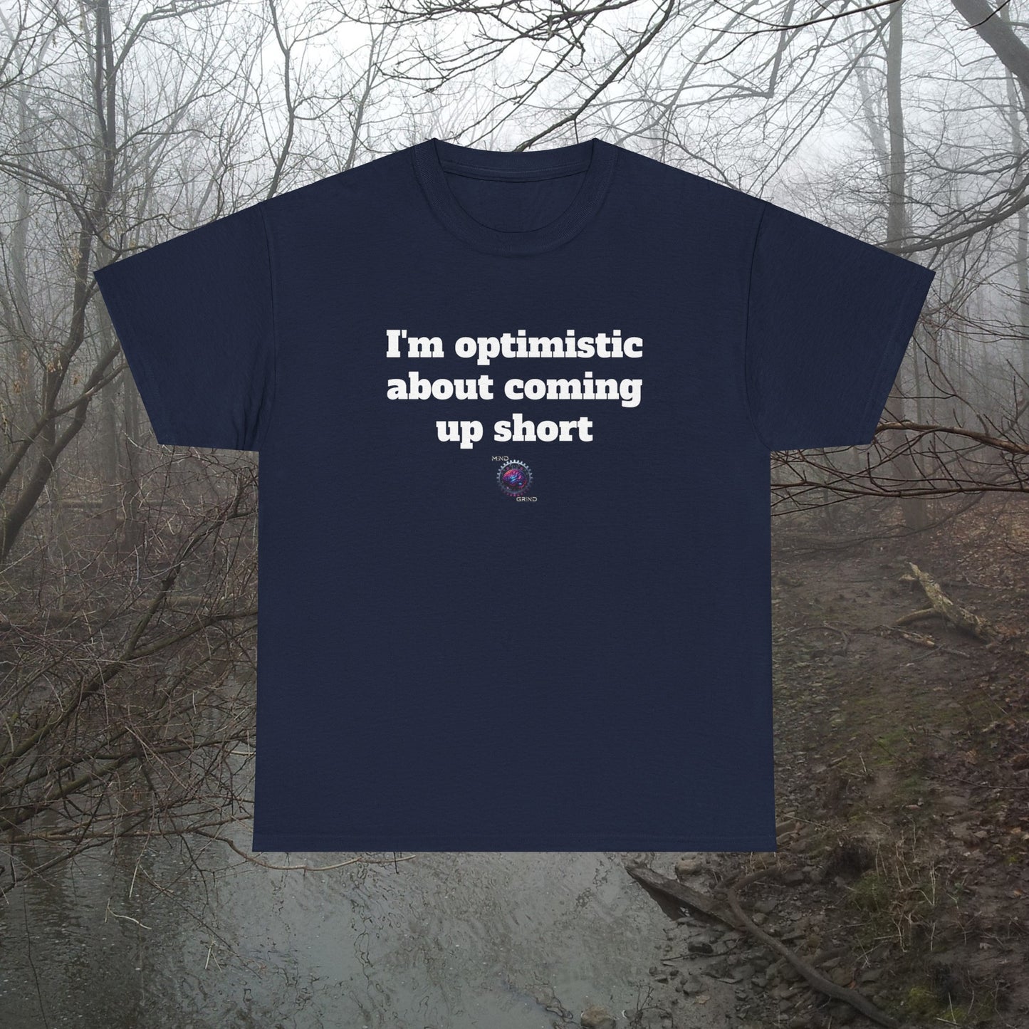I'm optimistic about coming up short - Unisex Heavy Cotton Tee - Small Logo