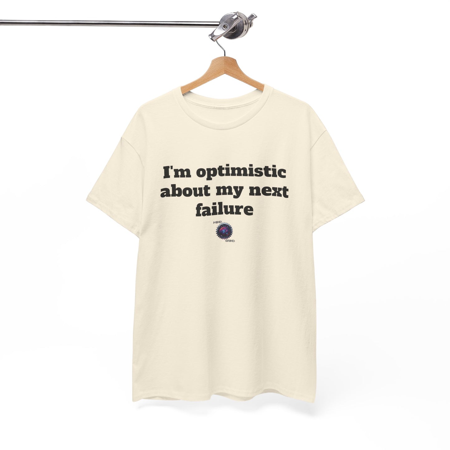 I'm optimistic about my next failure - Unisex Heavy Cotton Tee - Small Logo