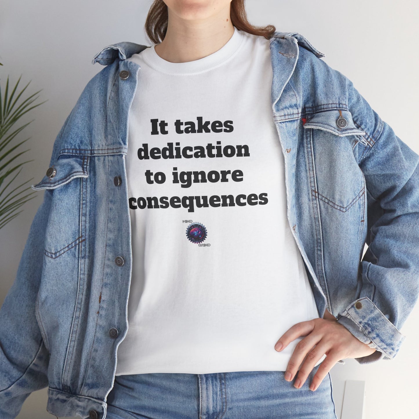 It takes dedication to ignore consequences - Unisex Heavy Cotton Tee - Small Logo