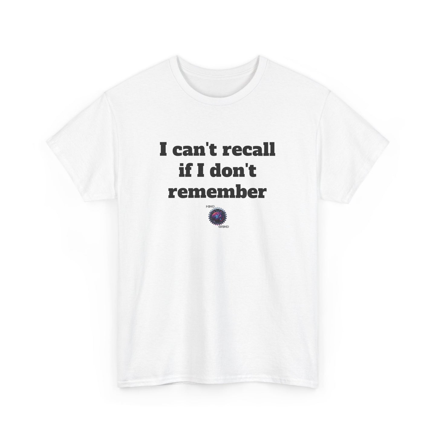 I can't recall if I don't remember - Unisex Heavy Cotton Tee - Small Logo